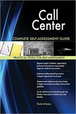 Call Center Complete Self-Assessment Guide